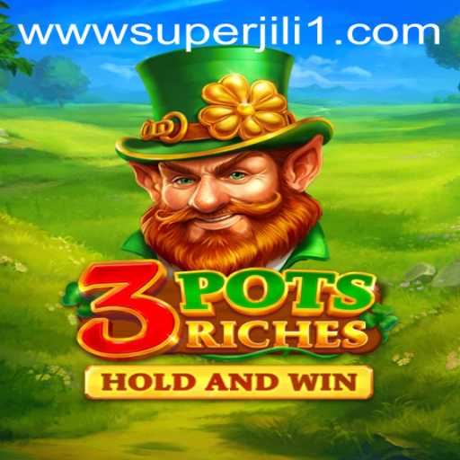 Exploring the Thrilling World of 3potsRiches Featuring the Exciting Super jili1